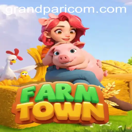 Exploring the Charming World of FarmTown with GRANDPARI