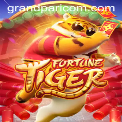FortuneTiger and the Rise of GRANDPARI: Exploring the Game's Thrilling Universe