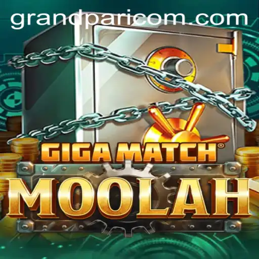 Exploring the World of GigaMatchMoolah: A Thrilling Adventure with GRANDPARI