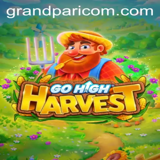 Discover the Excitement of GoHighHarvest: A Grandpari Adventure