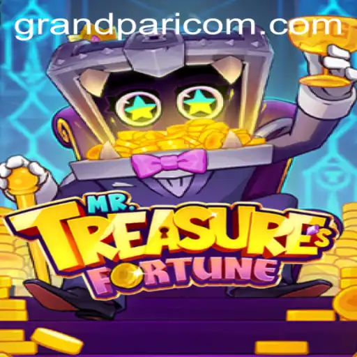Exploring the Intriguing World of MrTreasuresFortune: A Dive into GRANDPARI