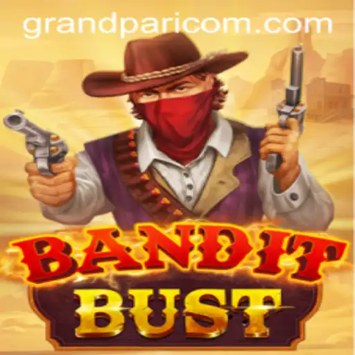 Unveiling BanditBust: The Exciting New Game Sweeping Across GRANDPARI