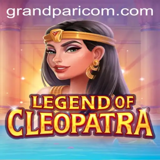 LegendOfCleopatra: Exciting Adventures with the GRANDPARI Bonus