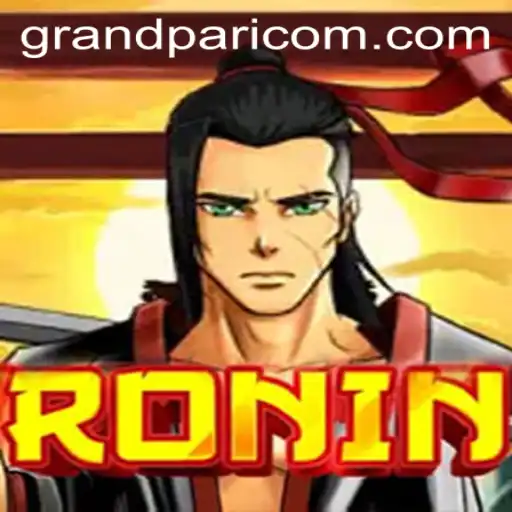 The Intriguing World of Ronin: Exploring the Game's Dynamics and the GRANDPARI Connection