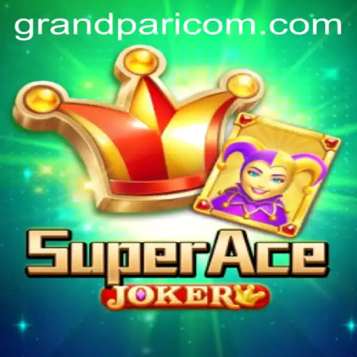 SuperAceJoker: An Exciting Dive into the World of GRANDPARI