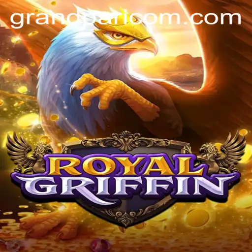 Discover the Thrilling World of RoyalGriffin: The Ultimate GRANDPARI Experience